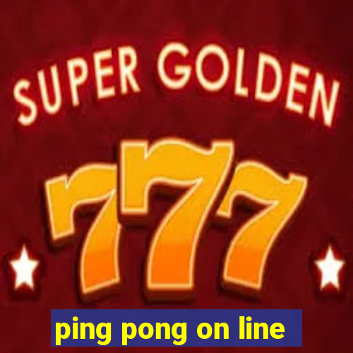 ping pong on line